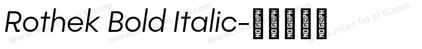 Rothek Bold Italic字体转换